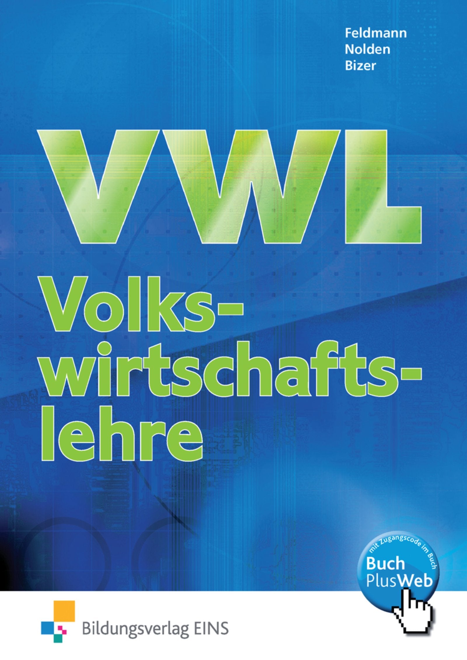 Volkswirtschaftslehre / Ausgabe für Höhere Berufsfachschulen in Nordrhein-Westfalen: Volkswirtschaftslehre / Volkswirtschaftslehre für Höhere ... in Nordrhein-Westfalen / Schülerband Business, Finance & Career