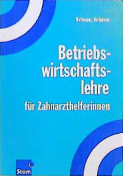 Betriebswirtschaftslehre für Zahnmedizinische Fachangestellte: Lehr- /Fachbuch Business, Finance & Career
