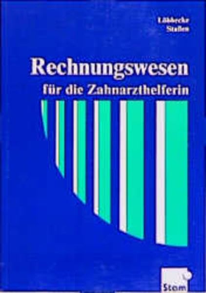 Rechnungswesen für die Zahnarzthelferin: Lehr- /Fachbuch Business, Finance & Career