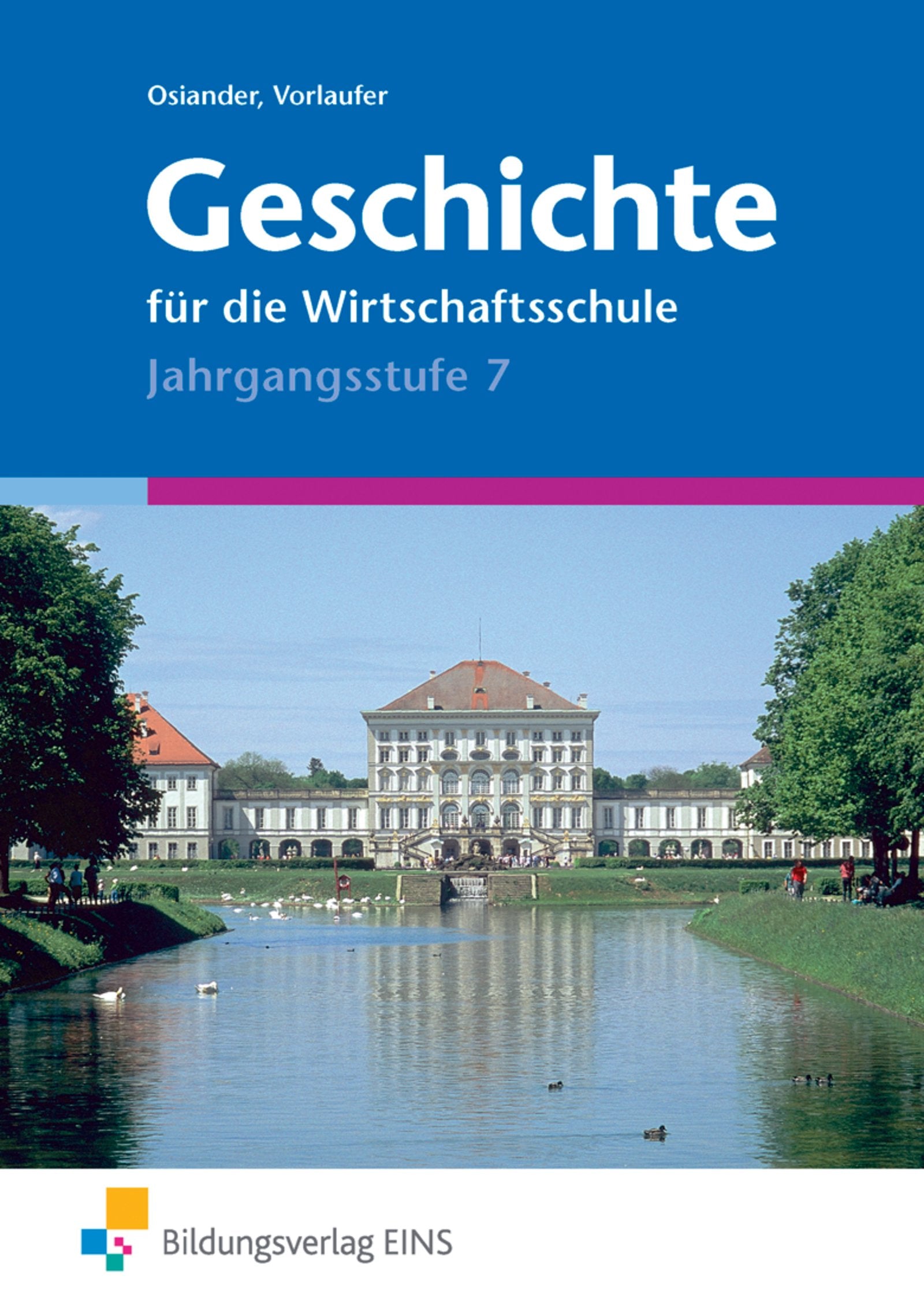 Geschichte für die Wirtschaftsschule. Jahrgangsstufe 7 Business, Finance & Career