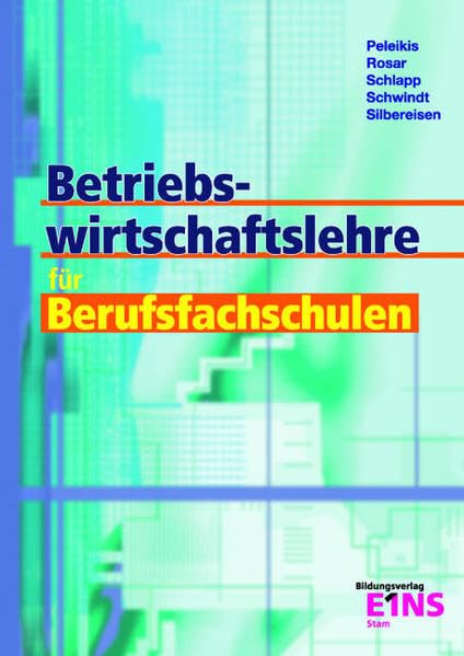 Betriebswirtschaftslehre: Für Berufsfachschulen. Lehr-/Fachbuch Business, Finance & Career