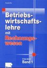 Betriebswirtschaftslehre mit Rechnungswesen, FOS/BOS, Bd.1 Business, Finance & Career