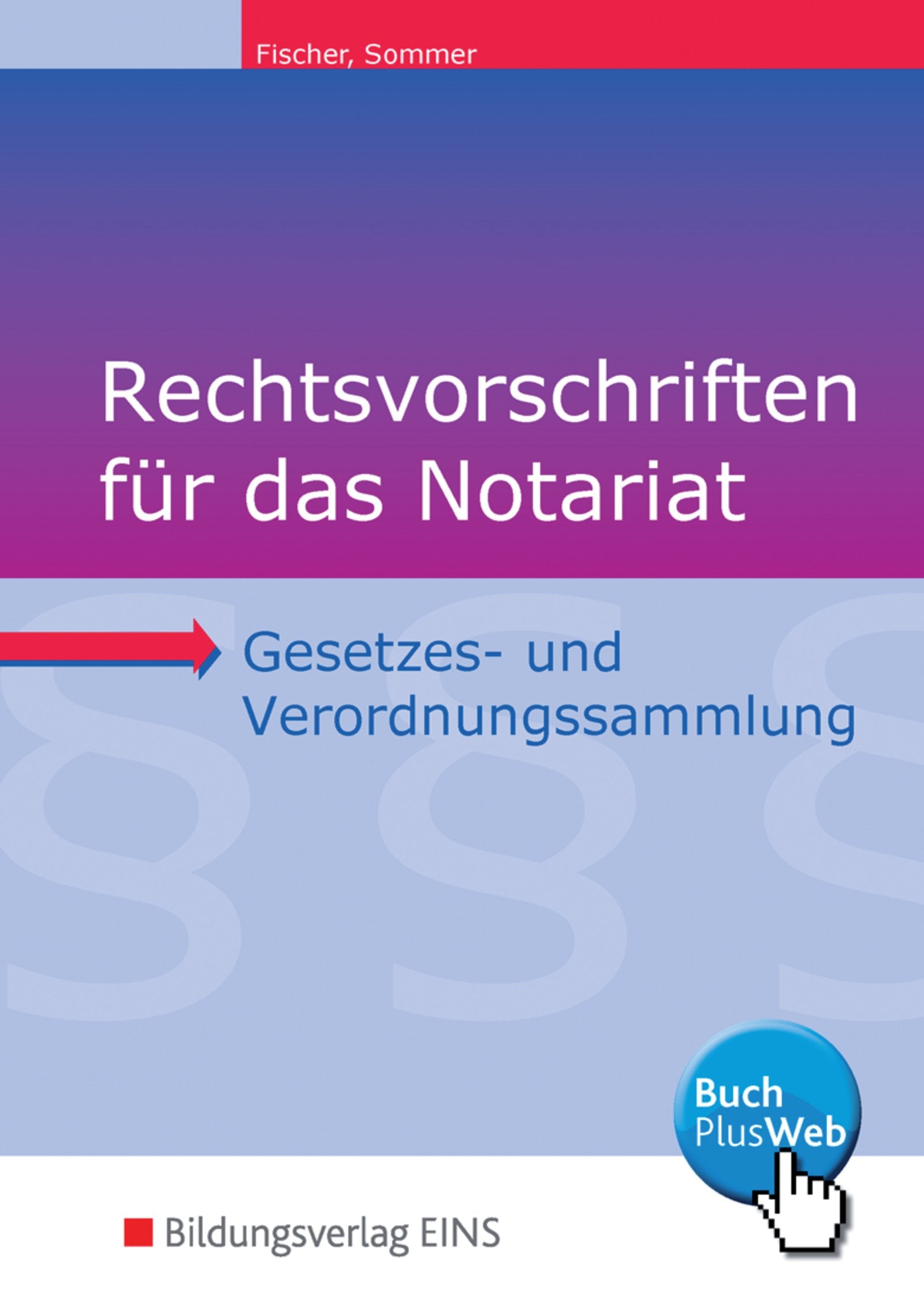 Rechtsvorschriften für das Notariat. Schülerband Business, Finance & Career Books