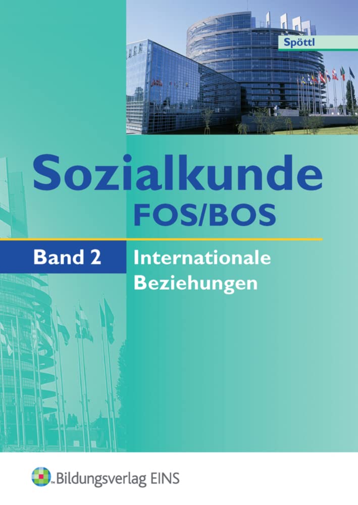 Sozialkunde FOS/BOS, Band 2, Internationale Beziehungen.: Band 2: Lerngebiet Internationale Beziehungen (Sozialkunde: Ausgabe für die Fachoberschule und Berufliche Oberschule) Study Guides