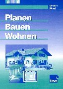 Die Hauswirtschaft, Planen, Bauen, Wohnen: Lehr-/Fachbuch Business, Finance & Career