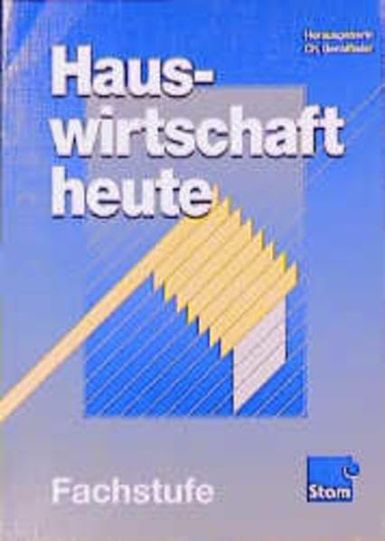 Hauswirtschaft heute, Fachstufe: Fachstufe. Lehr-/Fachbuch Business, Finance & Career