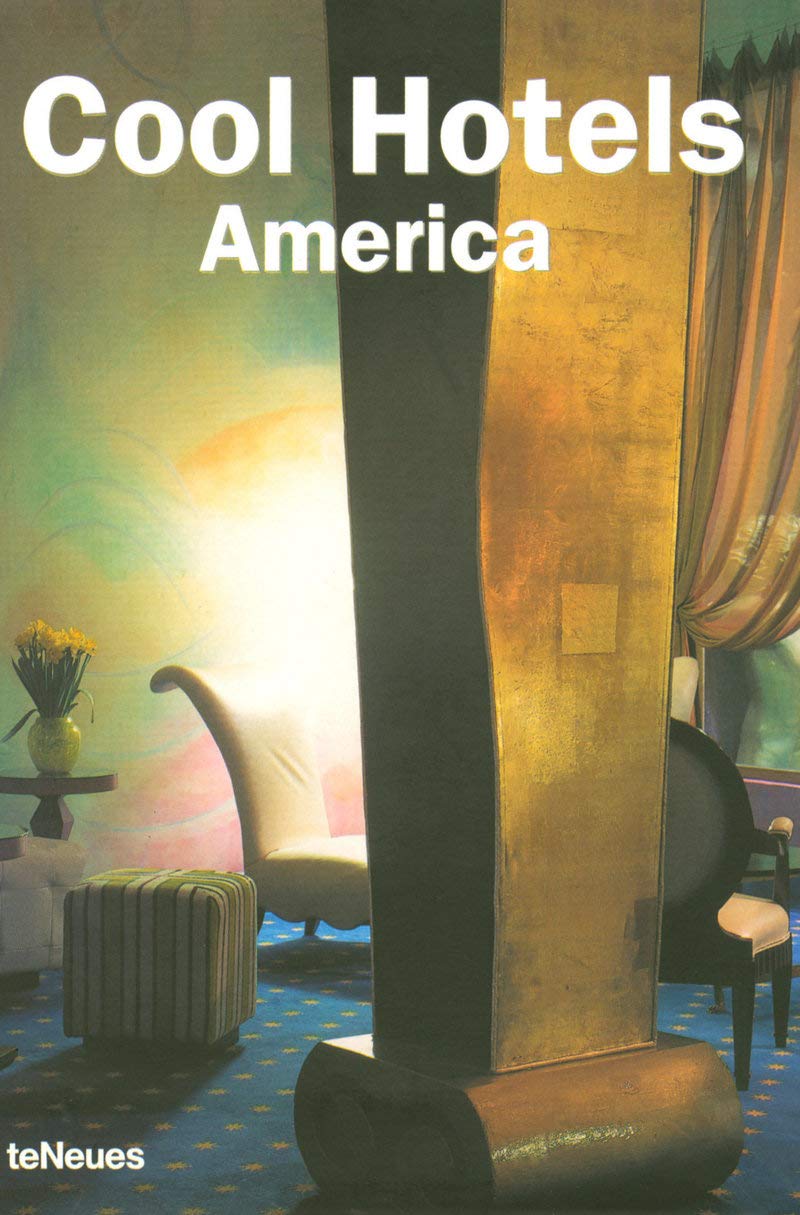 Cool Hotels · America: Dtsch.-Engl..-Französ.-Span. (Designpocket S.) Architecture