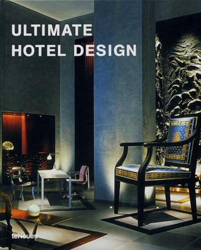 Ultimate Hotel Design: Engl. /Dt. /Franz. /Span. /Ital. (Ultimate Books) Architecture