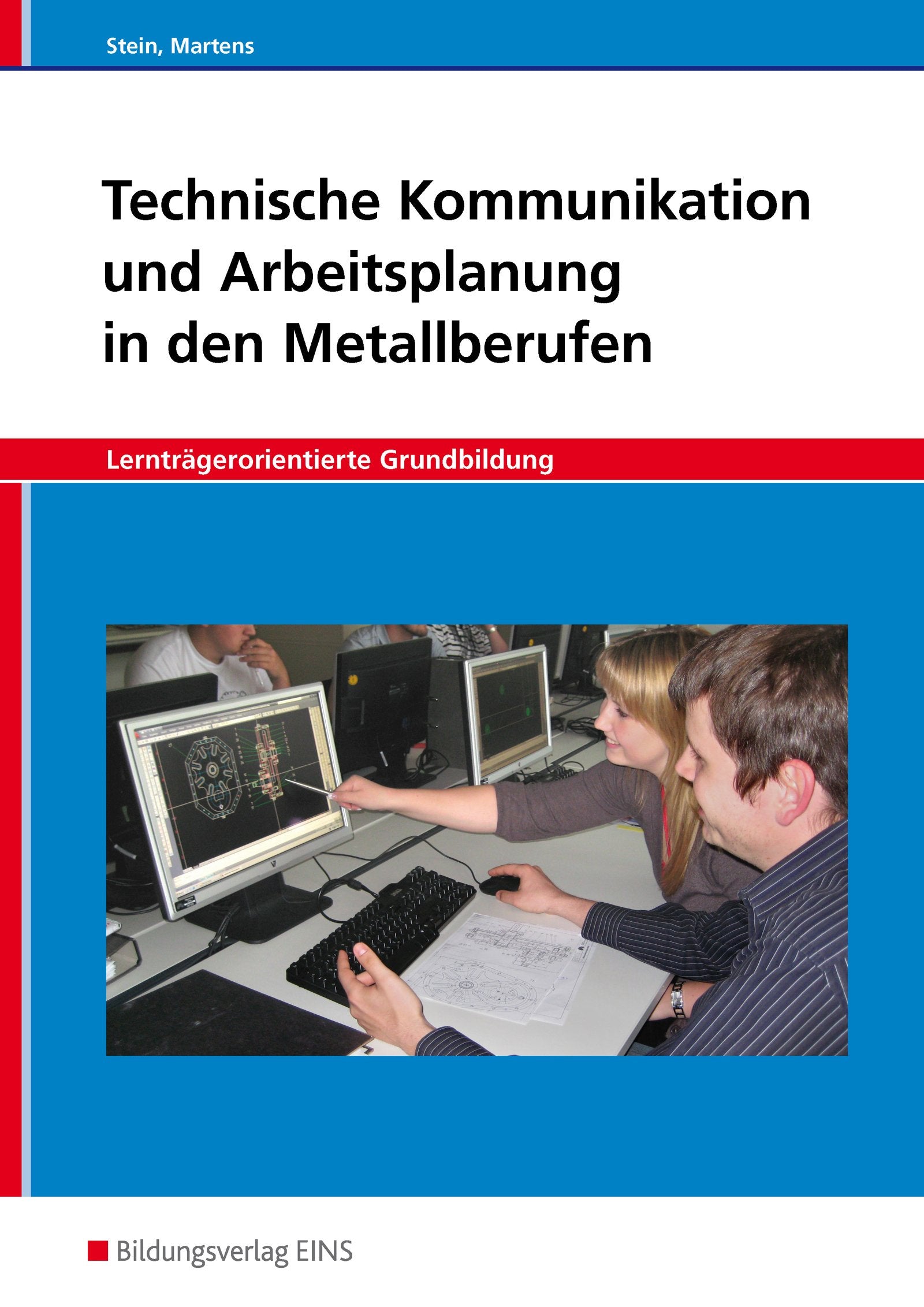 Technische Kommunikation und Arbeitsplanung / Ausgabe für Metallberufe: Technische Kommunikation und Arbeitsplanung in den Metallberufen, ... Grundbildung: Schülerband Business, Finance & Career