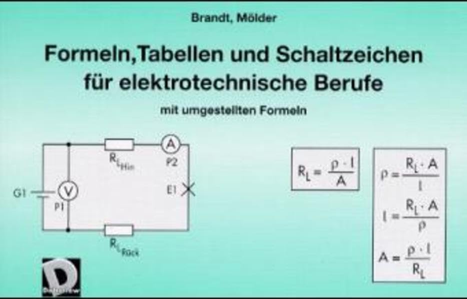 Formeln, Tabellen und Schaltzeichen für elektrotechnische Berufe mit umgestellten Formeln Business, Finance & Career