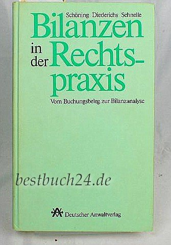Bilanzen in der Rechtspraxis. Vom Buchungssatz zur Bilanzanalyse Business, Finance & Career