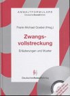Zwangsvollstreckung. Erläuterungen und Muster Law