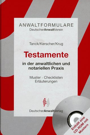 Testamente in der anwaltlichen und notariellen Praxis. Muster, Checklisten, Erläuterungen book