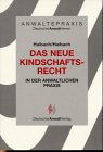 Anwaltspraxis, Das neue Kindschaftsrecht in der anwaltlichen Praxis Law