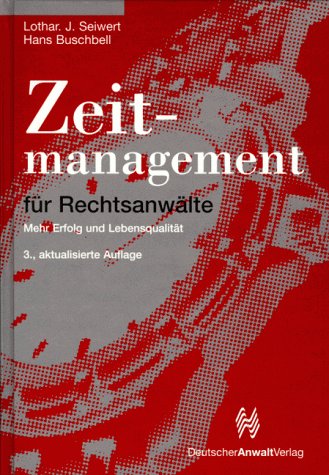 Zeitmanagement für Rechtsanwälte. Mehr Erfolg und Lebensqualität Books