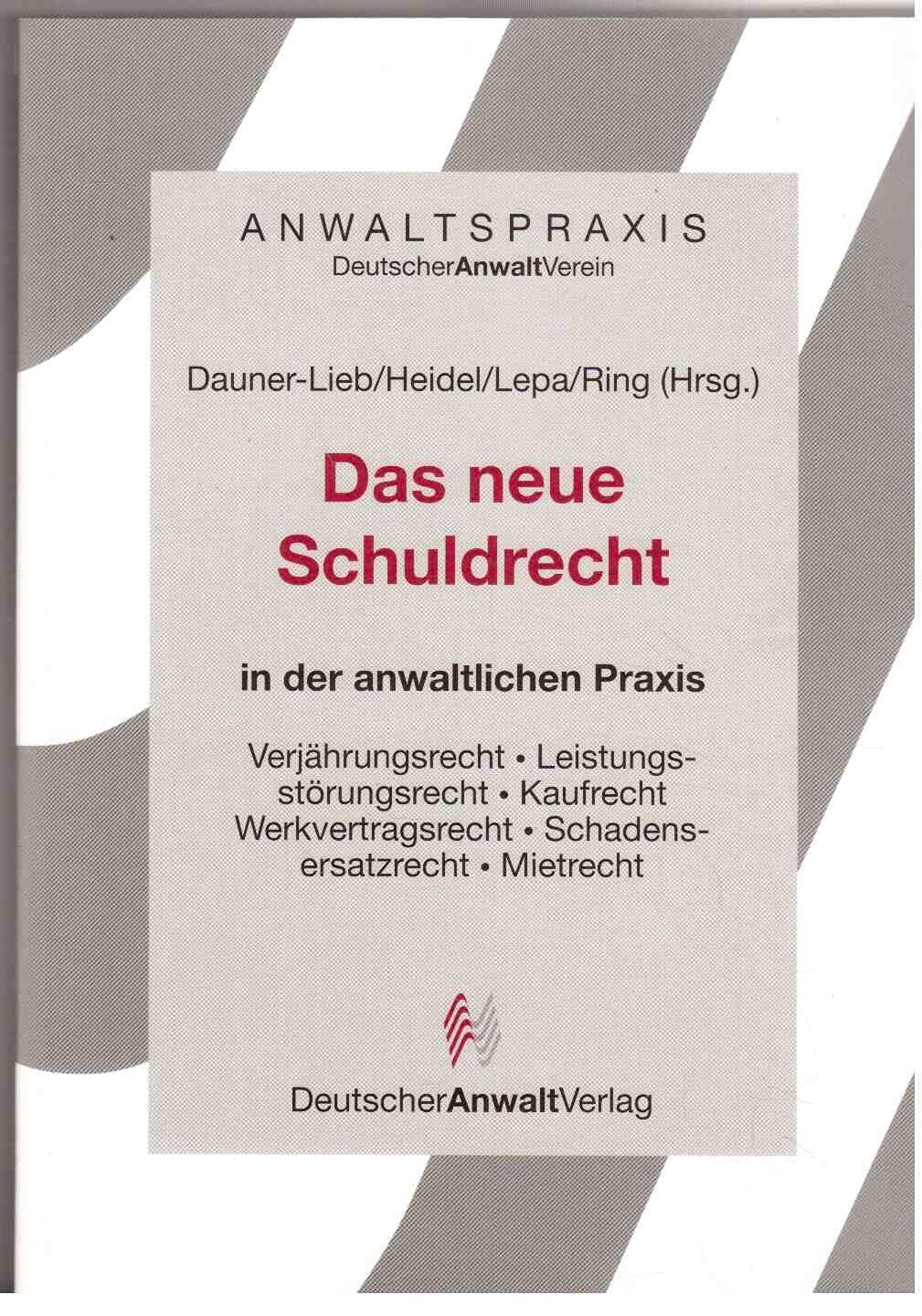 Anwaltspraxis, Das neue Schuldrecht in der anwaltlichen Praxis Law
