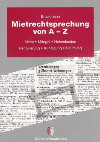 Mietrechtsprechung von A - Z. Miete, Mängel, Nebenkosten, Renovierung, Kündigung, Räumung Law