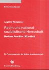 Recht und nationalsozialistische Herrschaft. Berliner Anwälte 1933-1945. Ein Forschungsprojekt des Berliner Anwaltvereins e.V. German history