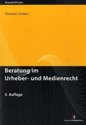 Beratung im Urheber- und Medienrecht (AnwaltsPraxis) Law