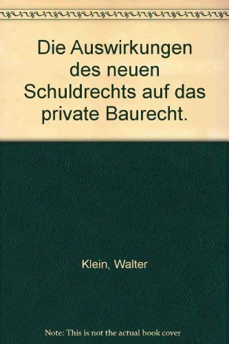 Die Auswirkungen des neuen Schuldrechts auf das private Baurecht Law