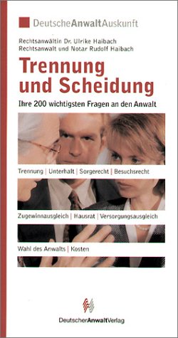Trennung und Scheidung. Ihre 180 wichtigsten Fragen an den Anwalt Parents & Children