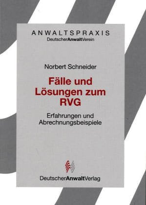 Fälle und Lösungen zum RVG. Abrechnungsbeispiele Law