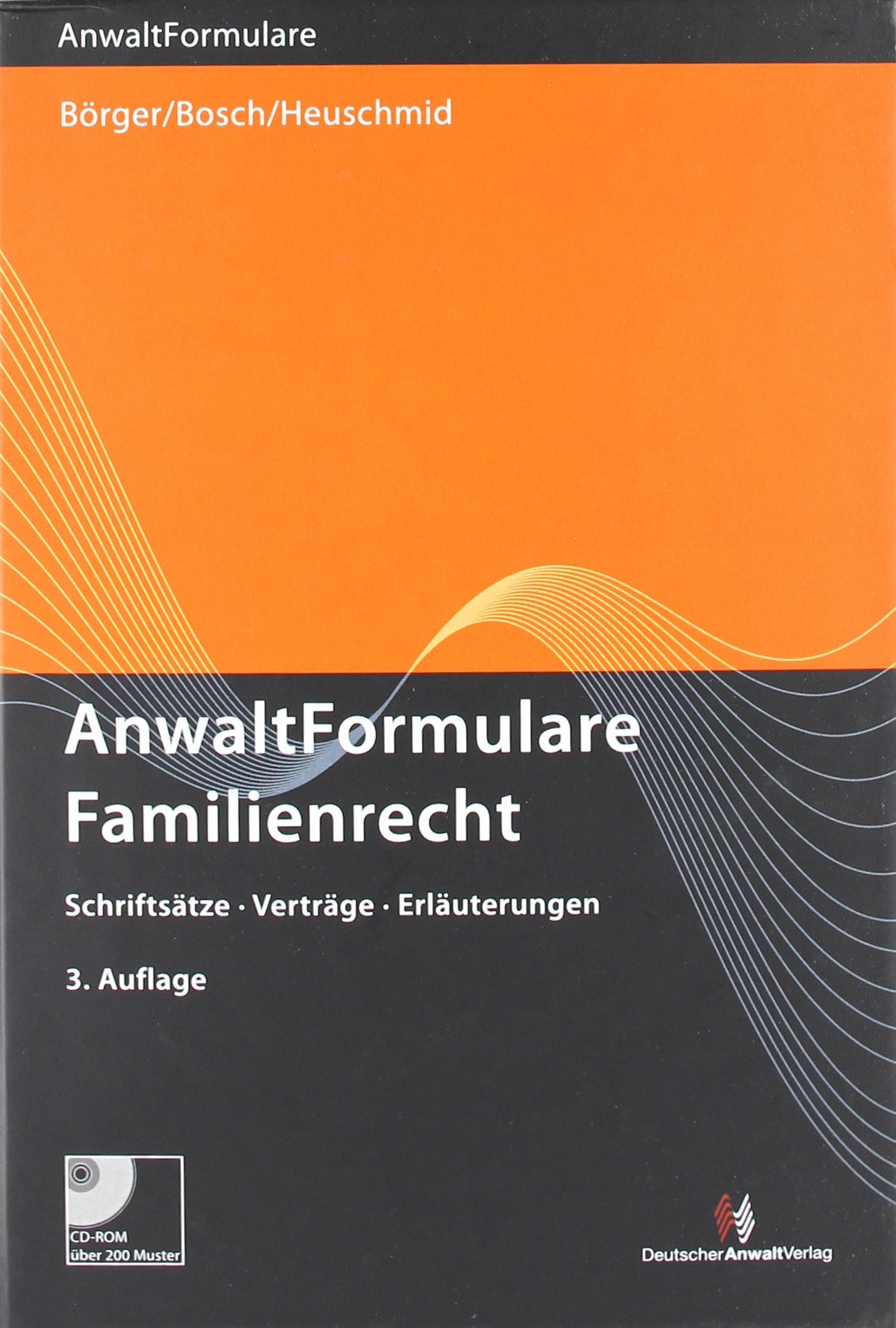 AnwaltFormulare Familienrecht: Schriftsätze - Verträge - Erläuterungen Law