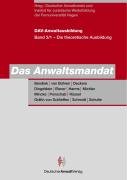 DAV-Anwaltausbildung: Band 3: Das Anwaltsmandat, Teilband 1: Hrsg. v. Dtsch. Anwaltverein u. d. Institut für Juristische Weiterbildung der Fernuniv. Hagen (PraxisAusbildung) Law