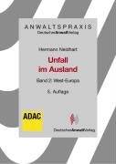 Unfall im Ausland: Band 2: West-Europa (AnwaltsPraxis) Law Books
