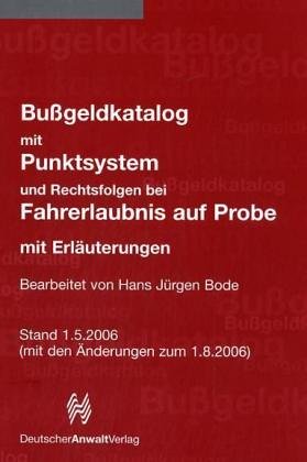 Bussgeldkatalog: Mit Punktsystem und Rechtsfolgen bei Fahrerlaubnis auf Probe (Sonstige Tabellen) Law