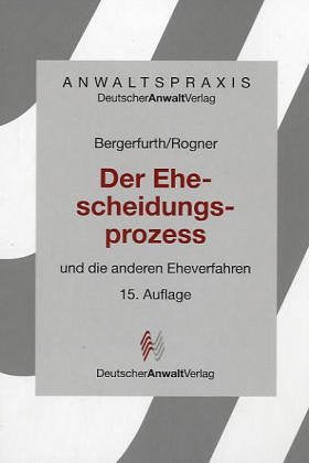 Product Image: Der Ehescheidungsprozess und die anderen Eheverfahren (AnwaltsPraxis)