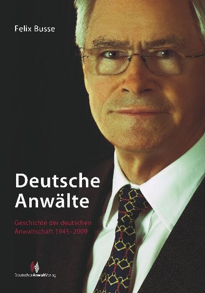 Product Image: Die Geschichte der deutschen Anwaltschaft seit 1945