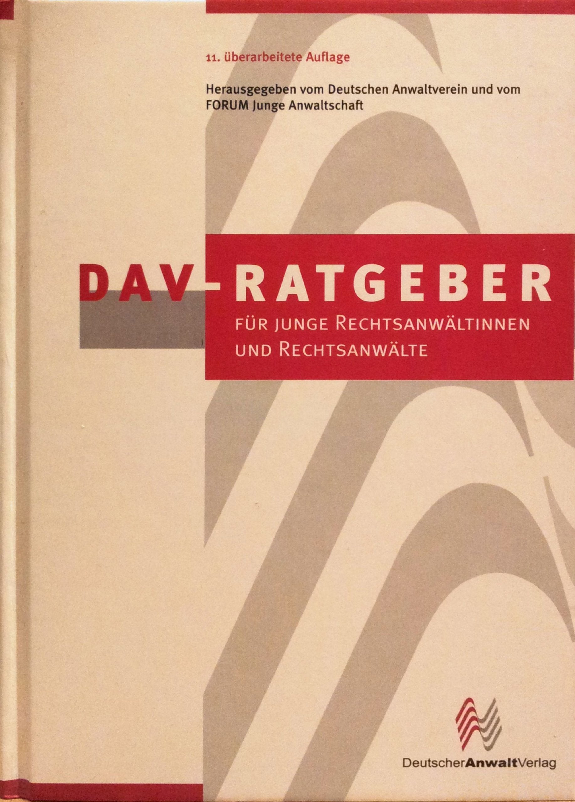 DAV-Ratgeber für junge Rechtsanwältinnen und Rechtsanwälte Law