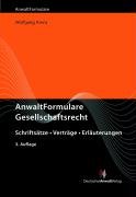 VERKAUFT AN DE GRUYTER - AnwaltFormulare Gesellschaftsrecht: Schriftsätze - Verträge - Erläuterungen mit CD-ROM Law
