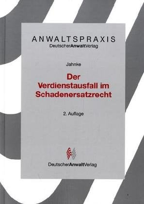 Der Verdienstausfall im Schadenersatzrecht Law