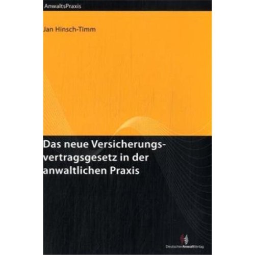 Das neue Versicherungsvertragsgesetz in der anwaltlichen Praxis Law