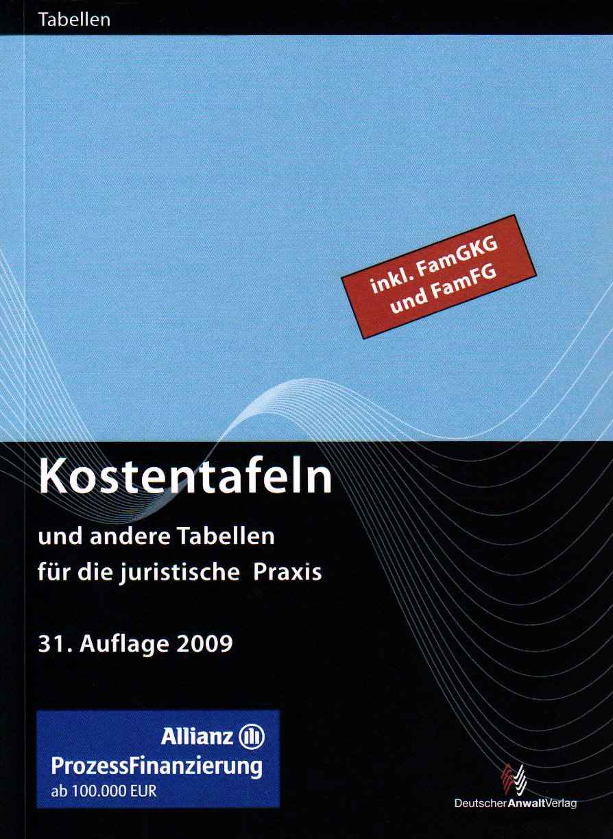 Kostentafeln: Und andere Tabellen für die juristische Praxis Law