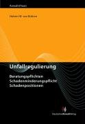 Unfallregulierung: Beratungspflichten, Schadenminderungspflicht, Schadenpositionen (AnwaltsPraxis) Law