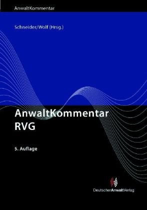 AnwaltKommentar RVG: Rechtsanwaltsvergütungsgesetz Law