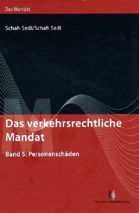 Das verkehrsrechtliche Mandat Bd. 5: Personenschäden Law