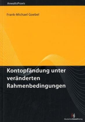 Kontopfändung unter veränderten Rahmenbedingungen: Die Reform der Kontopfändung Law
