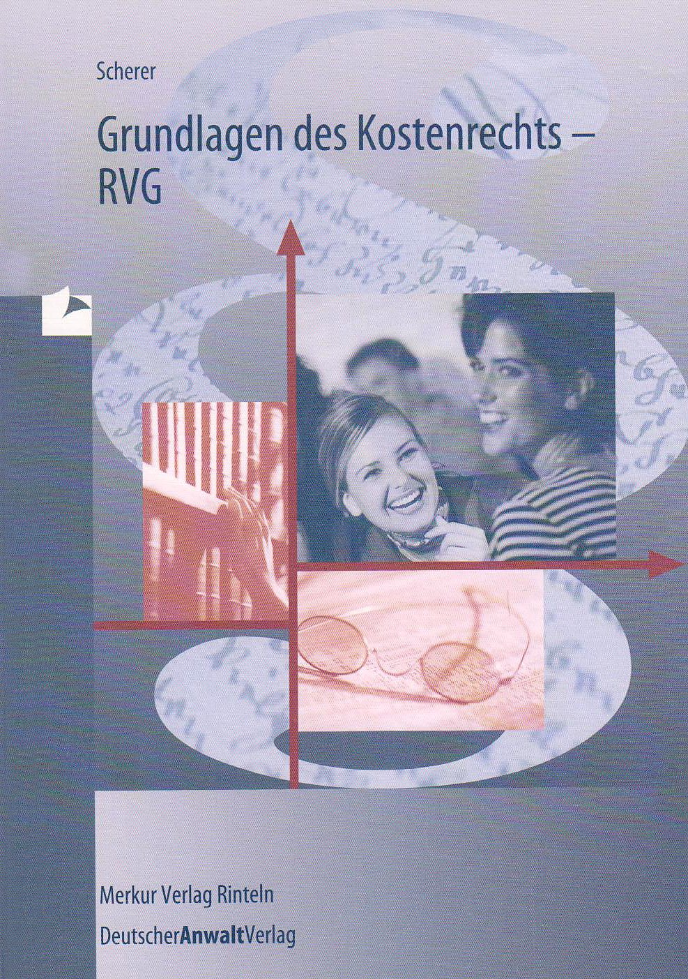 Grundlagen des Kostenrechts - RVG (Anwaltsgebühren) Law