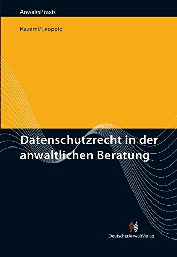 Datenschutzrecht in der anwaltlichen Beratung Law