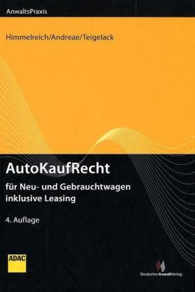 AutoKaufRecht: für Neu- und Gebrauchtwagen, inklusive Leasing Law