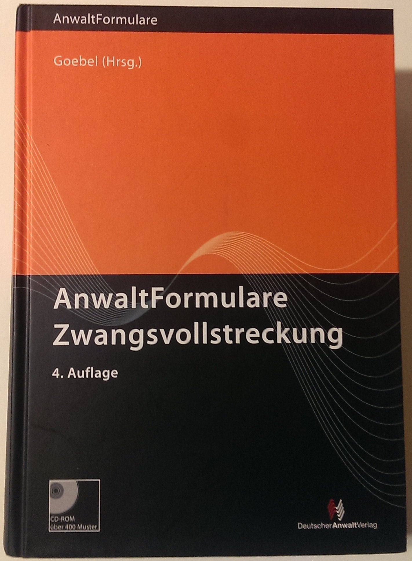 AnwaltFormulare Zwangsvollstreckung: Erläuterungen und Muster Law