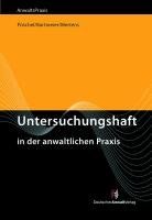 Untersuchungshaft in der anwaltlichen Praxis Law