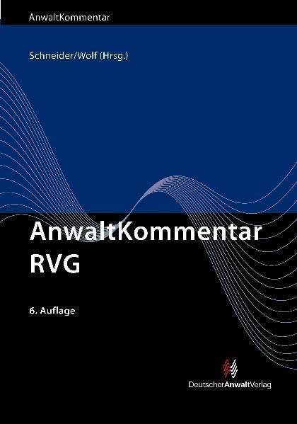 AnwaltKommentar RVG: Rechtsanwaltsvergütungsgesetz (Anwaltkommentare) Law