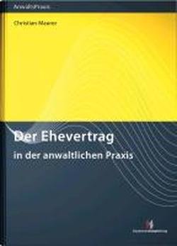 Der Ehevertrag in der anwaltlichen Praxis Law