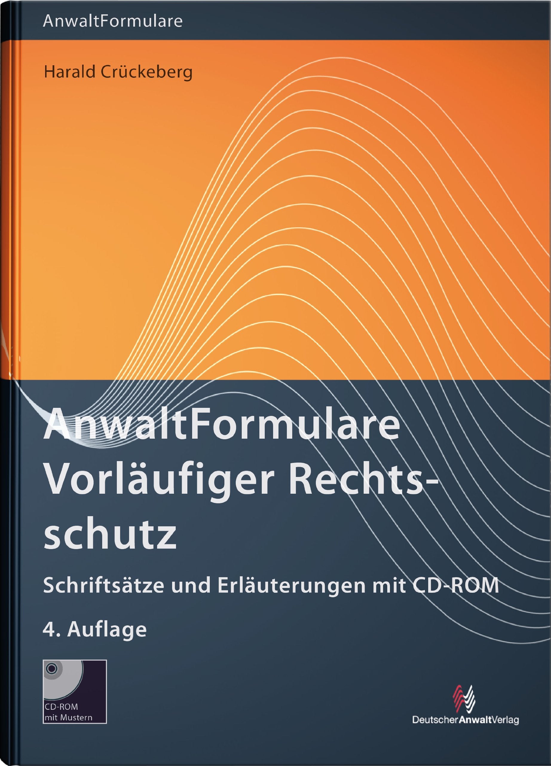 AnwaltFormulare Vorläufiger Rechtsschutz: Schriftsätze und Erläuterungen mit CD-ROM Law