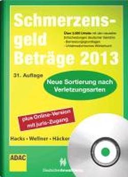SchmerzensgeldBeträge 2013 (Buch mit CD-ROM plus Online-Zugang): Ausgabe 2013 Buch mit CD-ROM plus Online-Zugang Law